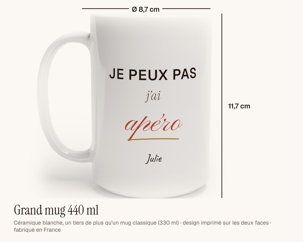 Mug humour « Je peux pas, j'ai apéro » personnalisé – grand mug 440 ml, 11,7 cm de haut