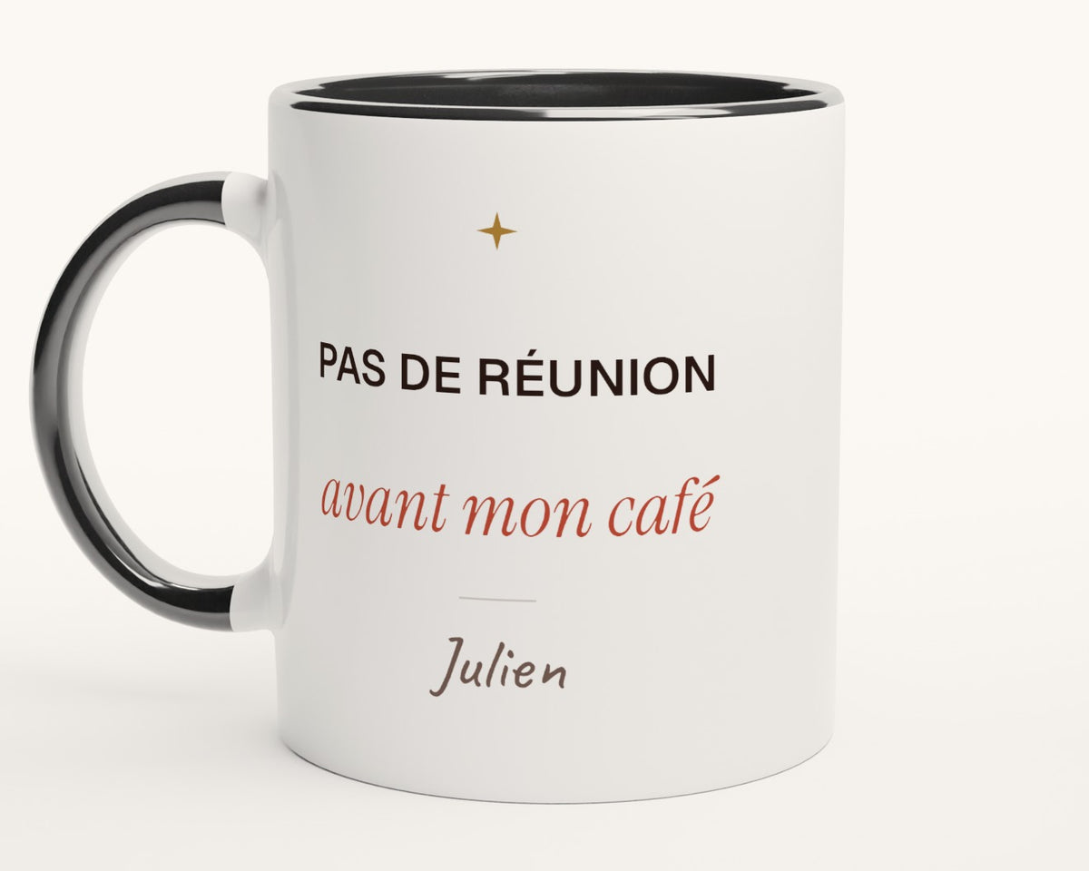 Mug humour « Pas de réunion avant mon café » personnalisé – intérieur et anse noirs