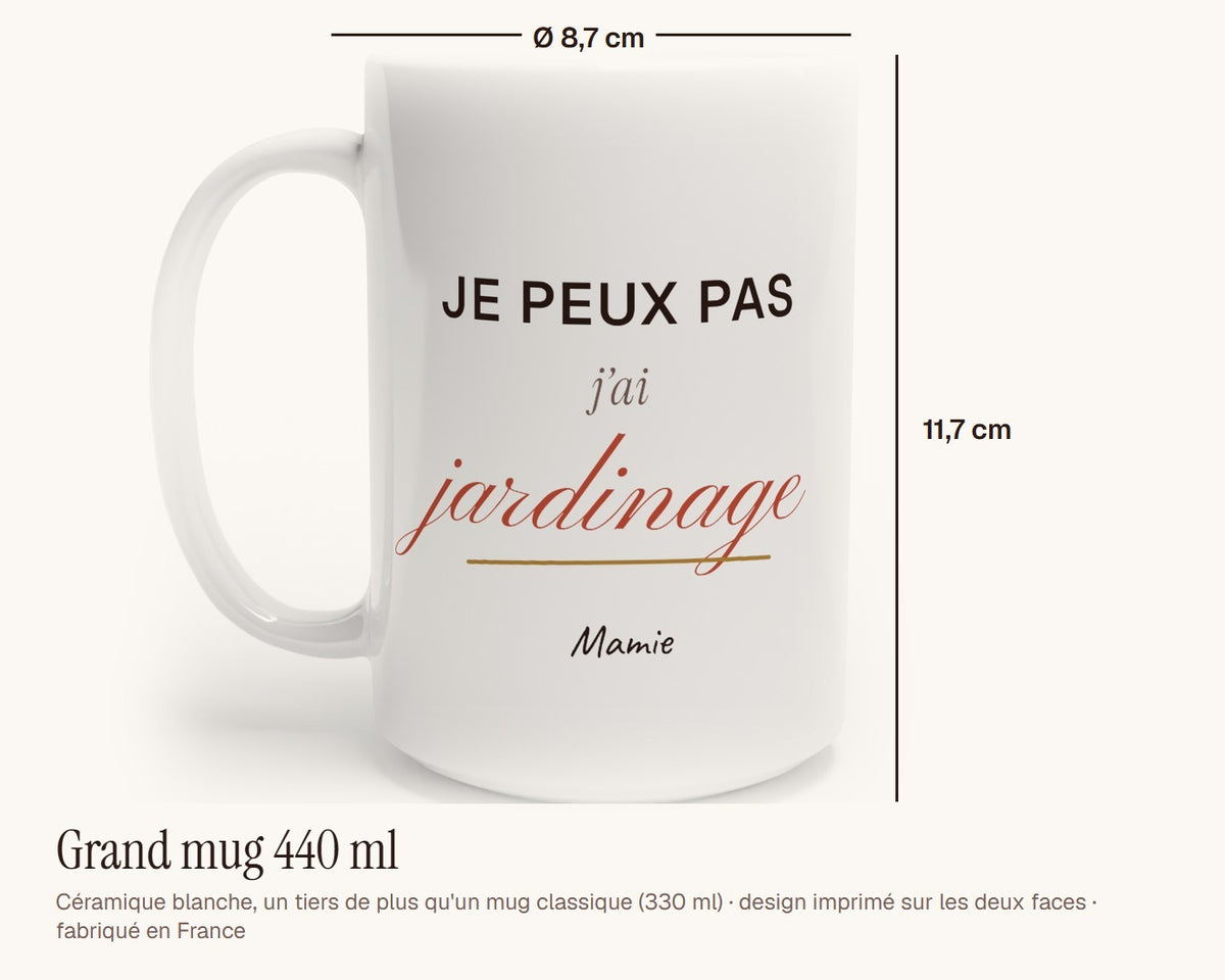 Mug humour « Je peux pas, j'ai jardinage » personnalisé – grand mug 440 ml, 11,7 cm de haut