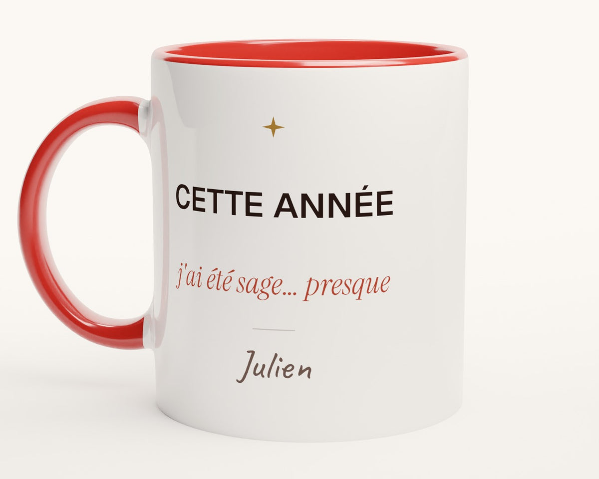 Mug humour « Cette année, j'ai été sage… presque » personnalisé – intérieur et anse rouges