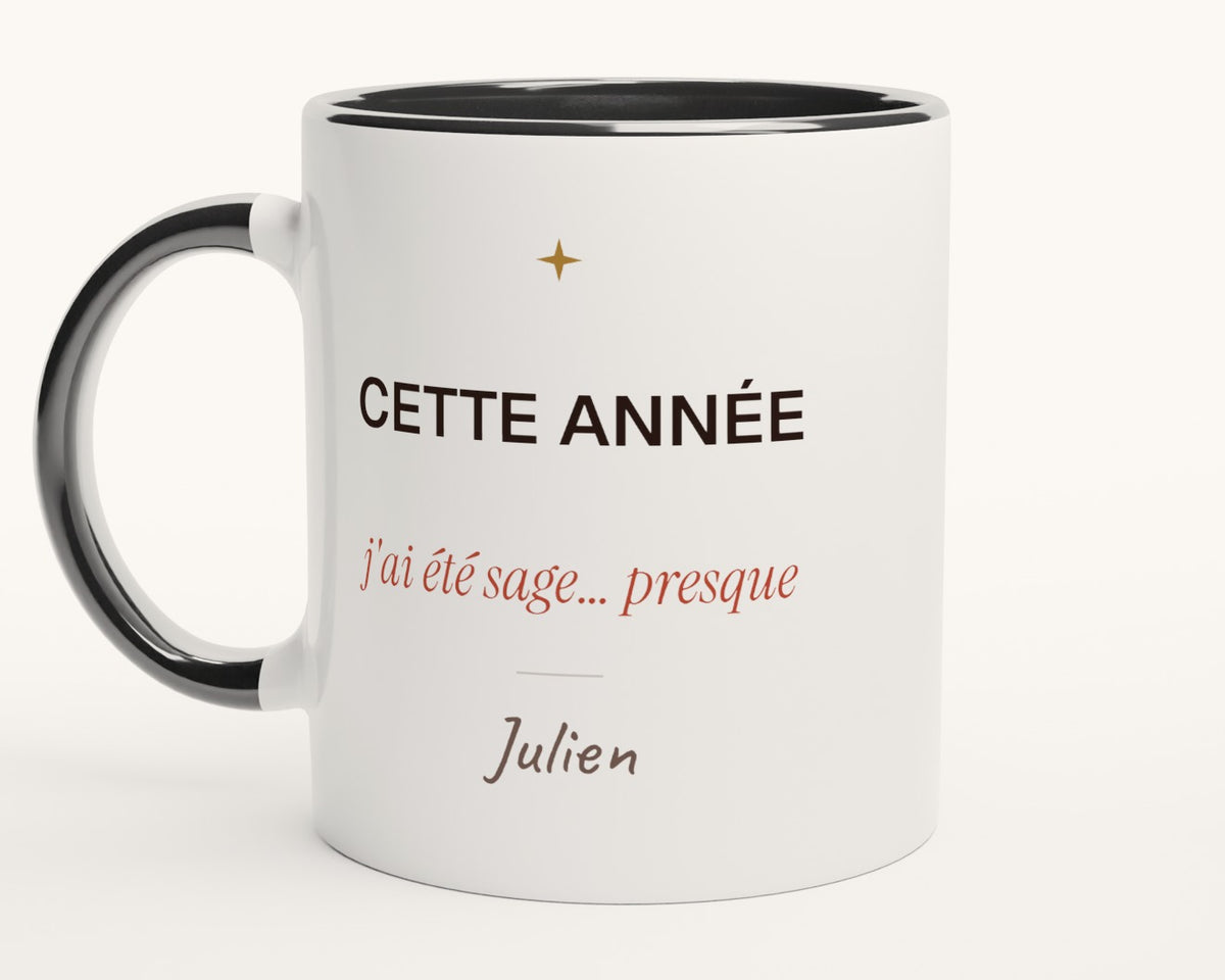 Mug humour « Cette année, j'ai été sage… presque » personnalisé – intérieur et anse noirs