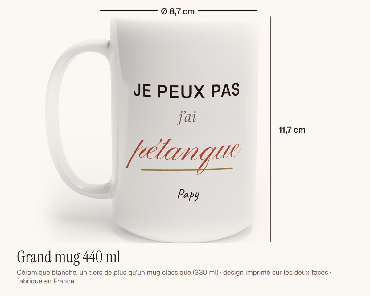 Mug humour « Je peux pas, j'ai pétanque » personnalisé – grand mug 440 ml, 11,7 cm de haut