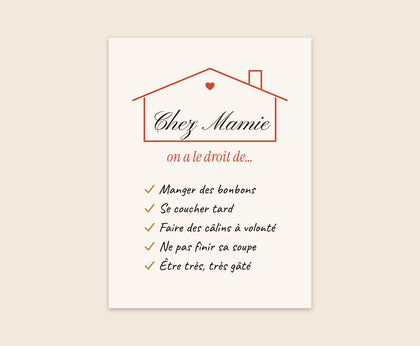 Affiche « Chez Mamie, on a le droit de… » personnalisée