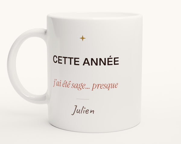 Mug humour « Cette année, j'ai été sage… presque » personnalisé – photo produit