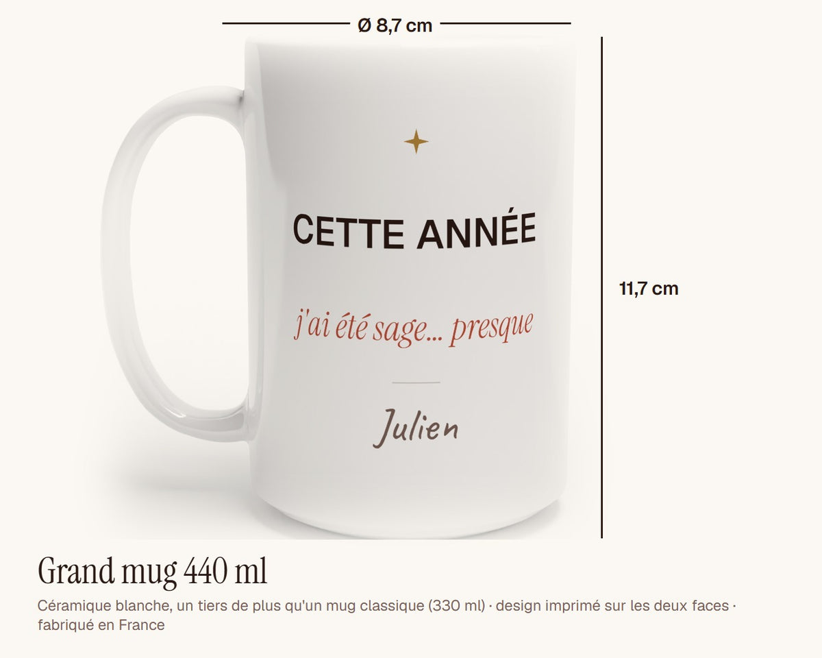 Mug humour « Cette année, j'ai été sage… presque » personnalisé – grand mug 440 ml, 11,7 cm de haut