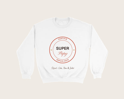 Sweat « Super Papy certifié » personnalisé – sweat col rond blanc