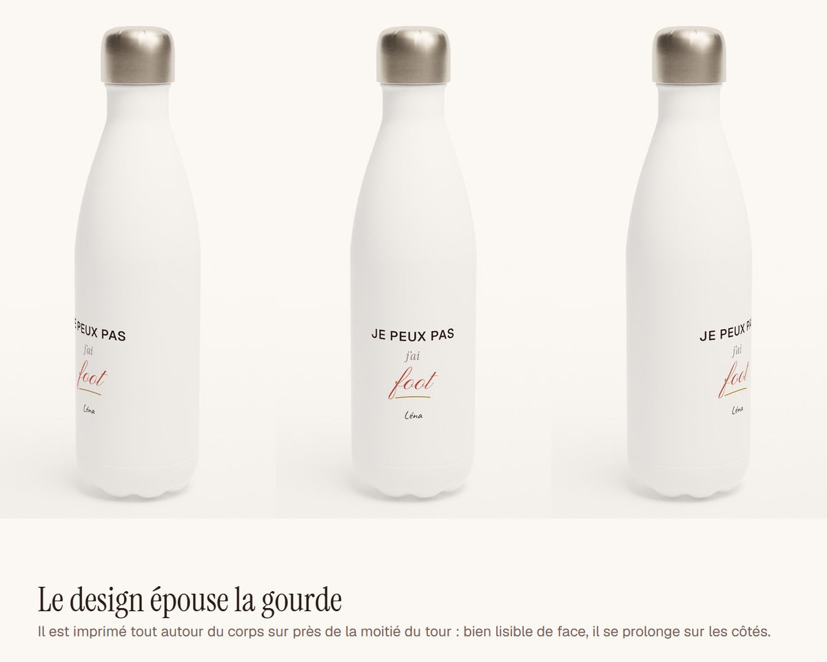 Gourde « Je peux pas, j'ai foot » personnalisée – le design vu de face et de côté