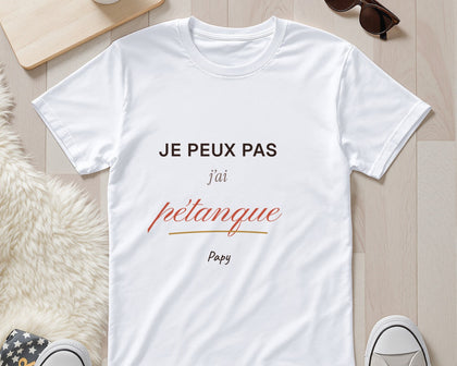 T-shirt « Je peux pas, j'ai pétanque » personnalisé