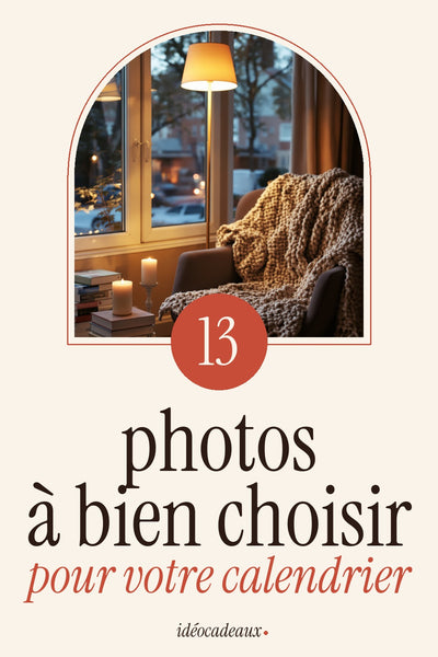 Calendrier photo 2027 : bien choisir et préparer ses 13 photos