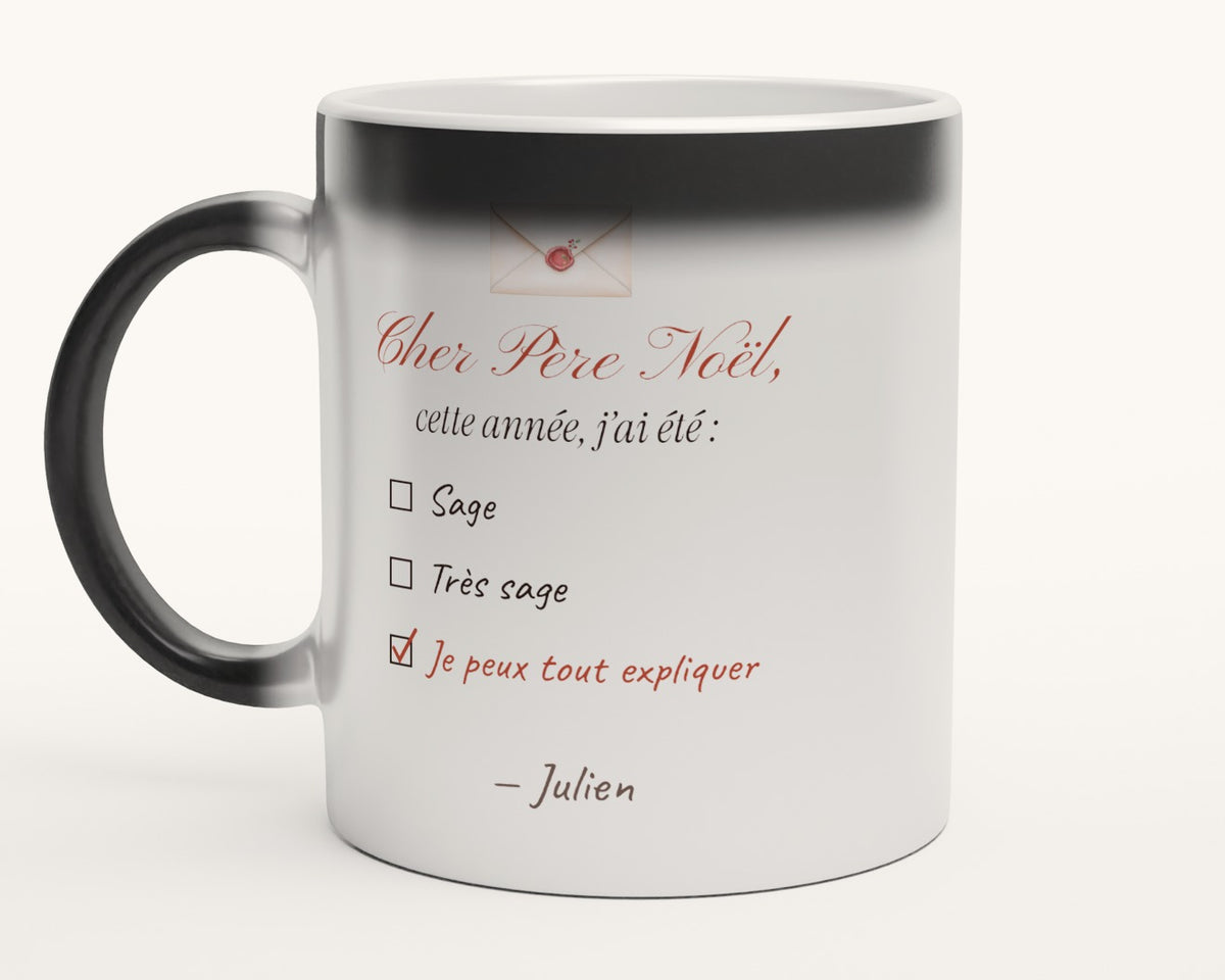 Mug humour « Cher Père Noël, cette année j'ai été… » personnalisé – mug magique